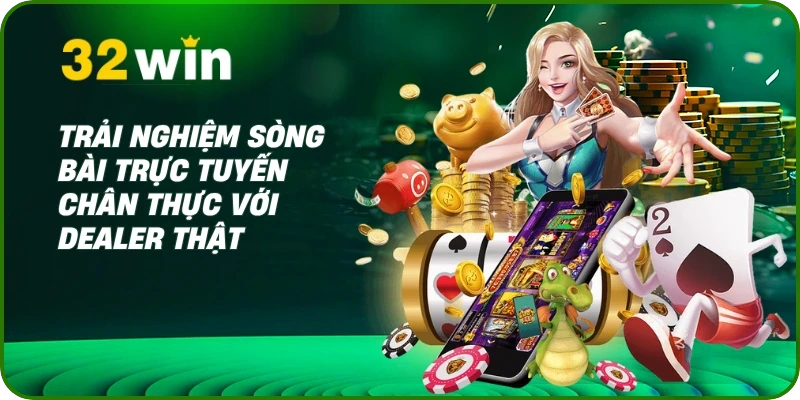 Trải nghiệm sòng bài trực tuyến chân thực với Dealer thật